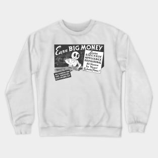 Earn BIG MONEY! Crewneck Sweatshirt